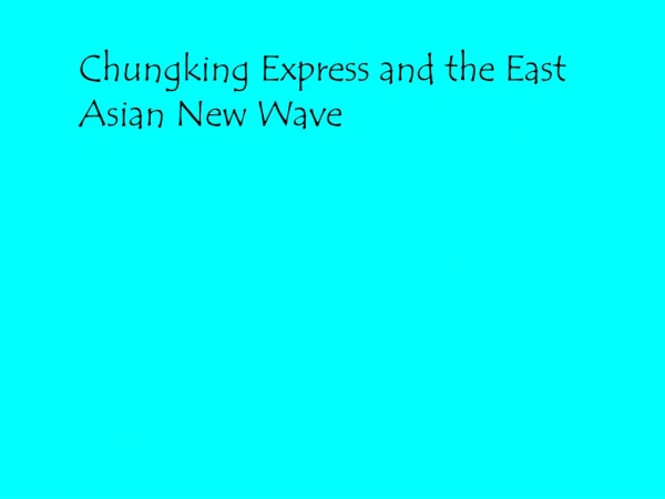 Chungking Express and the East Asian New Wave