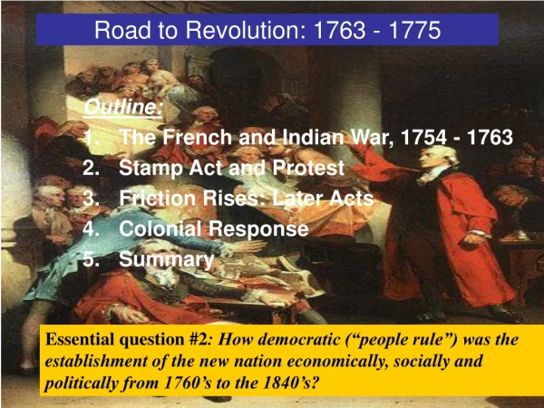 Road to Revolution: 1763 - 1775