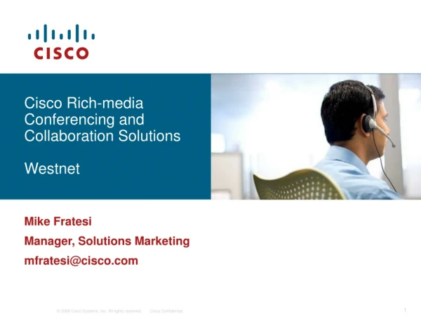 Cisco Rich-media Conferencing and Collaboration Solutions Westnet