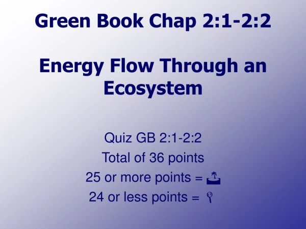 Green Book Chap 2:1-2:2 Energy Flow Through an Ecosystem