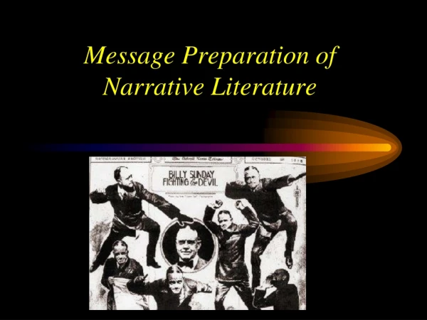 Message Preparation of Narrative Literature