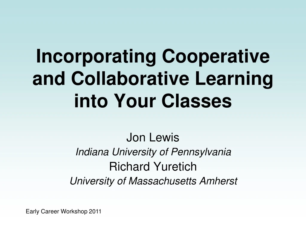 incorporating cooperative and collaborative learning into your classes