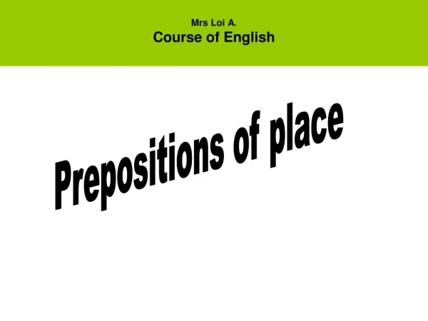 Mrs Loi A. Course of English