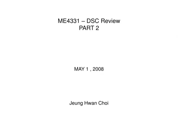 ME4331 – DSC Review PART 2