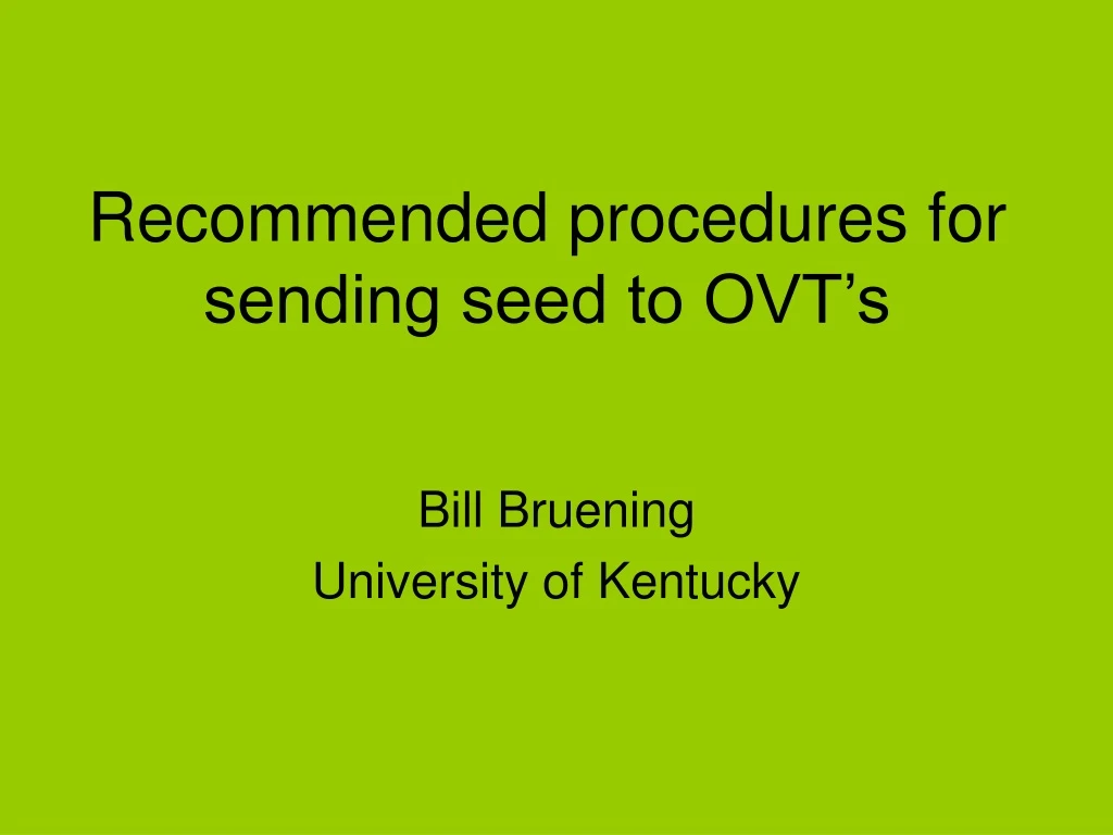 recommended procedures for sending seed to ovt s