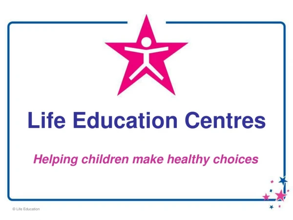 Life Education Centres