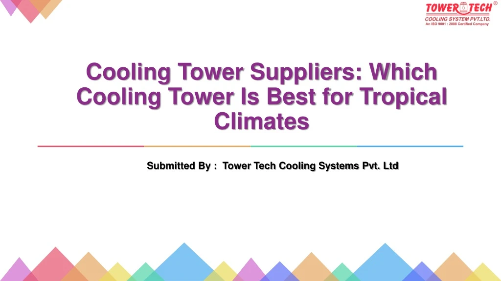 cooling tower suppliers which cooling tower is best for tropical climates