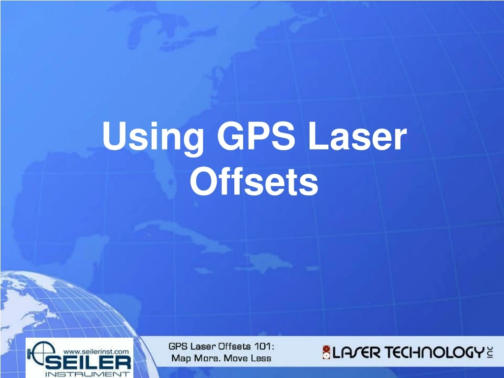 using gps laser offsets