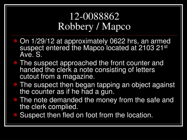 12-0088862 Robbery / Mapco