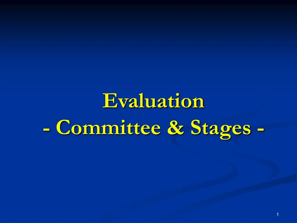 evaluation committee stages