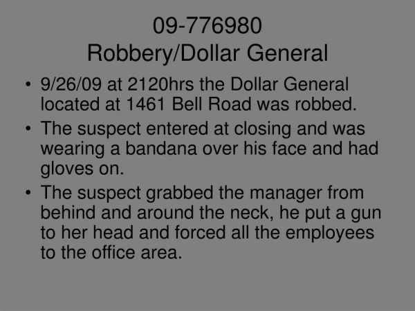 09-776980 Robbery/Dollar General