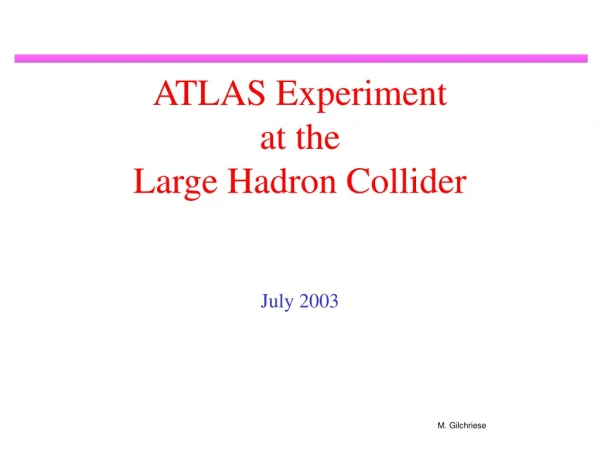 ATLAS Experiment at the Large Hadron Collider