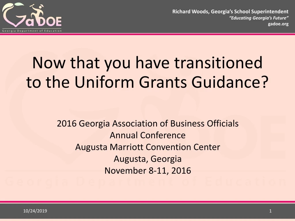 now that you have transitioned to the uniform grants guidance