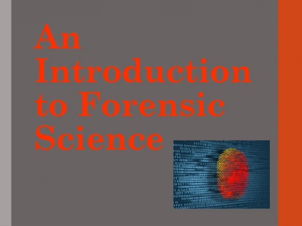 An Introduction to Forensic Science