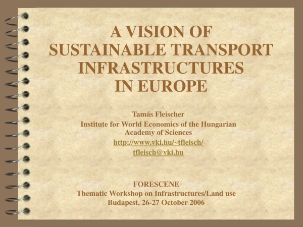 A VISION OF SUSTAINABLE TRANSPORT INFRASTRUCTURES IN EUROPE
