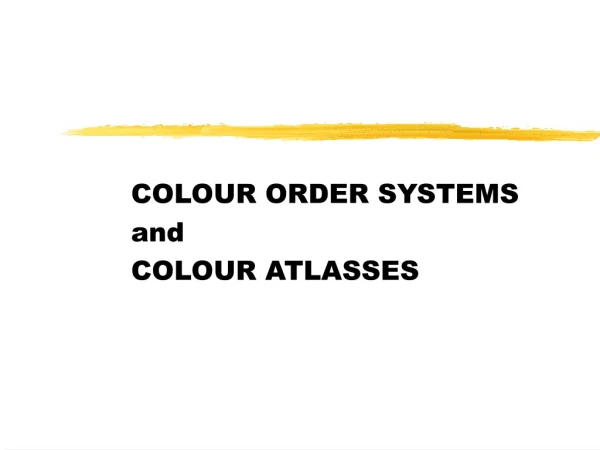 COLOUR ORDER SYSTEMS and COLOUR ATLASSES