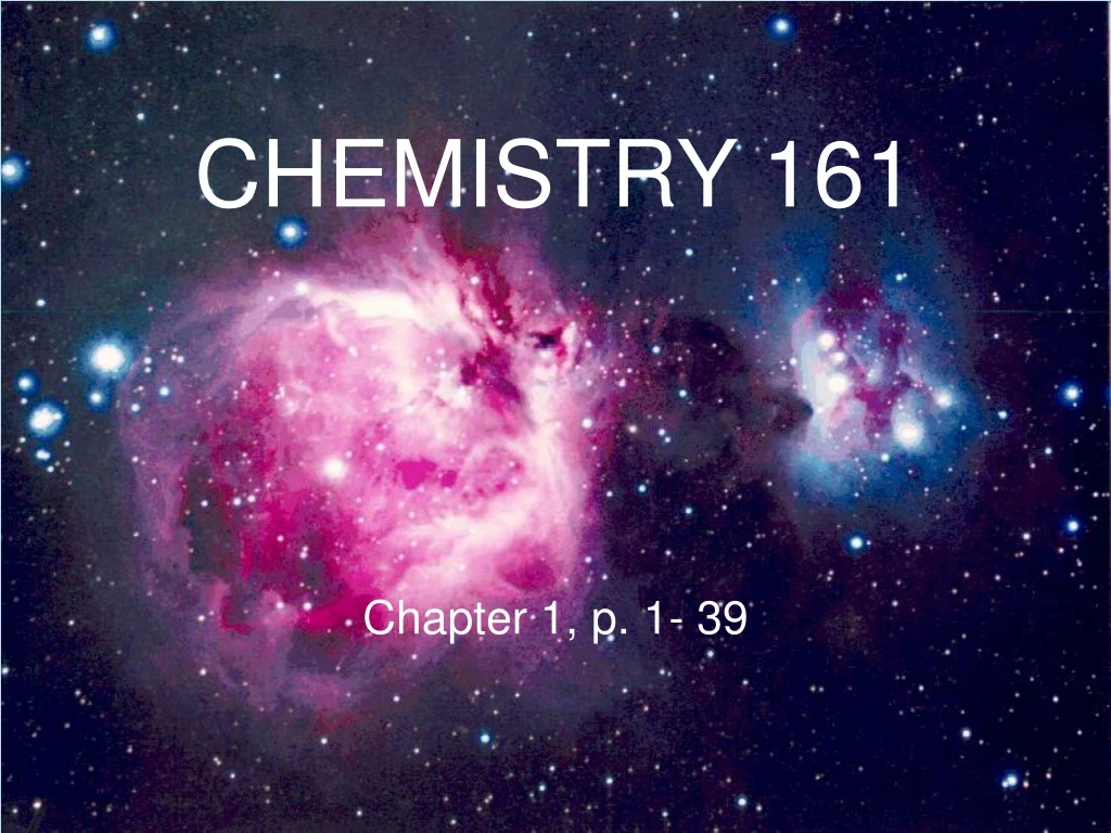 chemistry 161 chapter 1 p 1 39