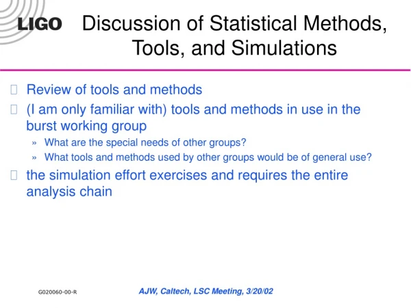 Discussion of Statistical Methods, Tools, and Simulations