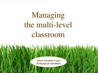 Managing the Multi-Level Classroom for Student and Teacher Success - slide 1