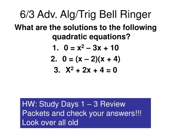 6/3 Adv. Alg/Trig Bell Ringer