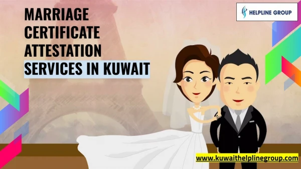 Are You in Need of Faster And Reliable Marriage Certificate Attestation in Kuwait?