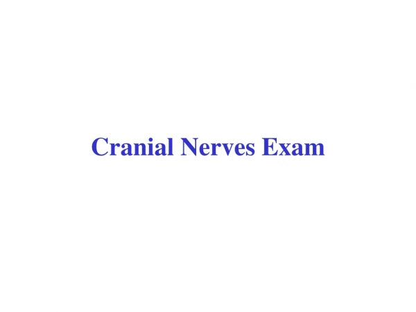Cranial Nerves Exam