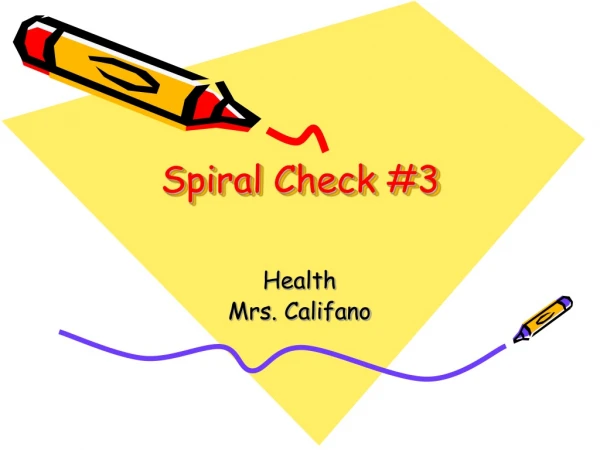 Spiral Check #3