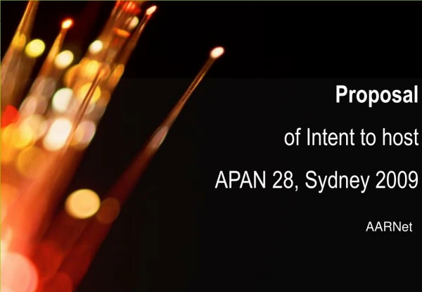 Proposal of Intent to host APAN 28, Sydney 2009