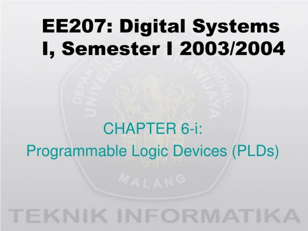 EE207: Digital Systems I, Semester I 2003/2004