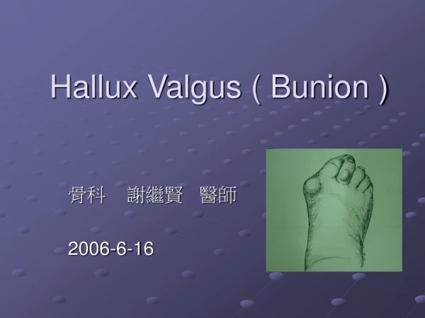 Hallux Valgus ( Bunion )