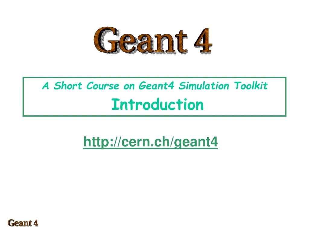 a short course on geant4 simulation toolkit introduction