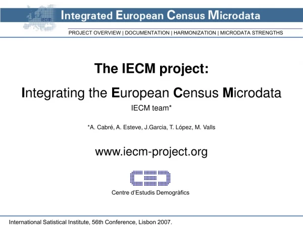 The IECM project: I ntegrating the E uropean C ensus M icrodata IECM team*