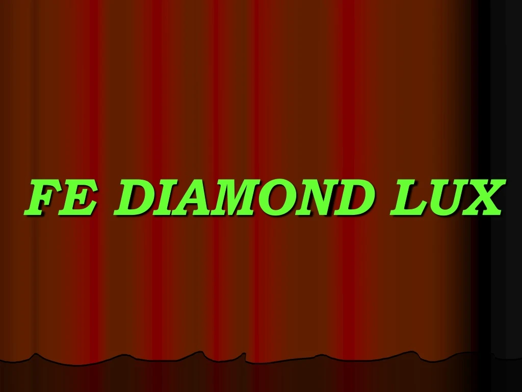fe diamond lux