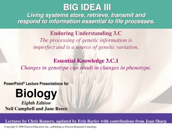 Enduring Understanding 3.C The processing of genetic information is
