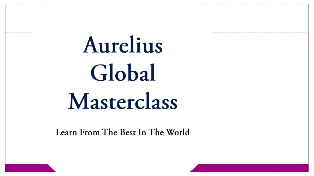 aurelius global masterclass