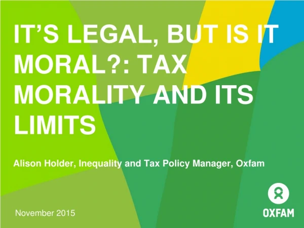 IT’S LEGAL, BUT IS IT MORAL?: TAX MORALITY AND ITS LIMITS