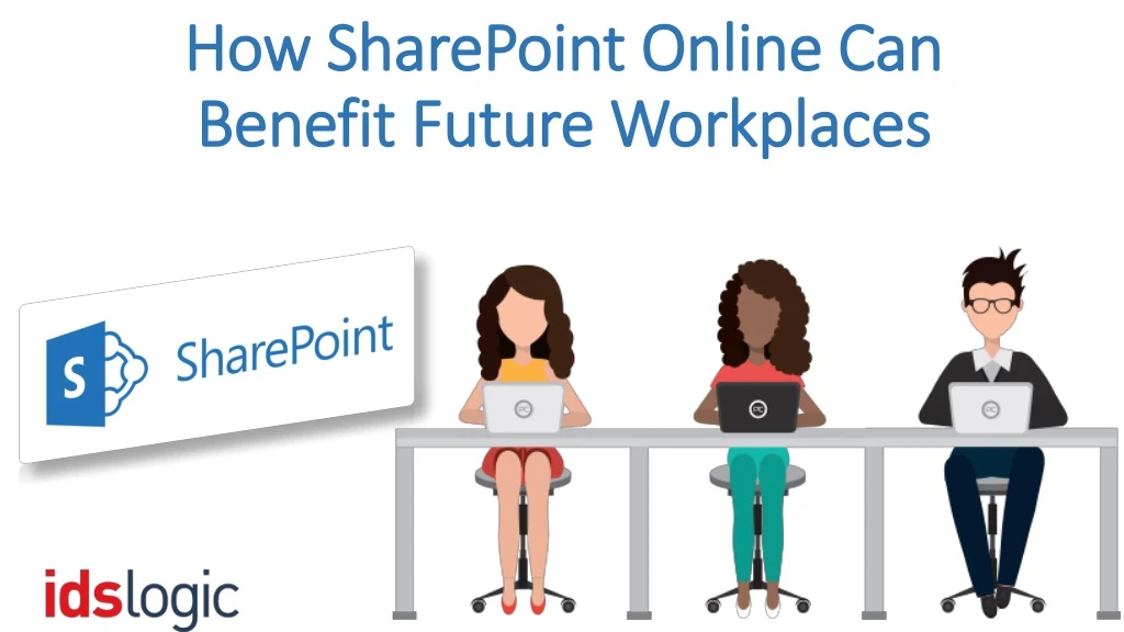 how sharepoint online can benefit future workplaces