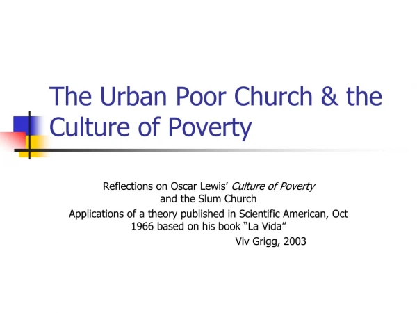 The Urban Poor Church &amp; the Culture of Poverty