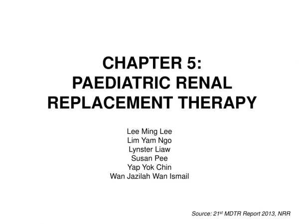 CHAPTER 5: PAEDIATRIC RENAL REPLACEMENT THERAPY