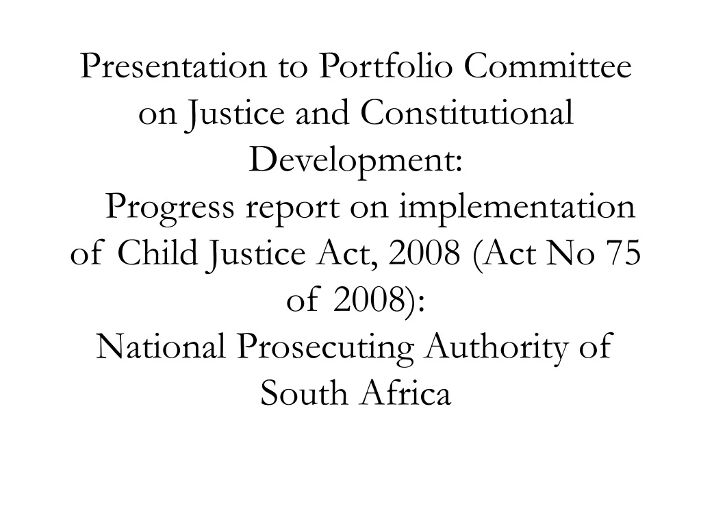 presentation to portfolio committee on justice