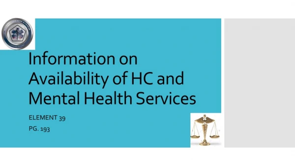 Information on Availability of HC and Mental Health Services
