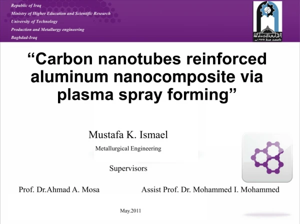 “Carbon nanotubes reinforced aluminum nanocomposite via plasma spray forming”