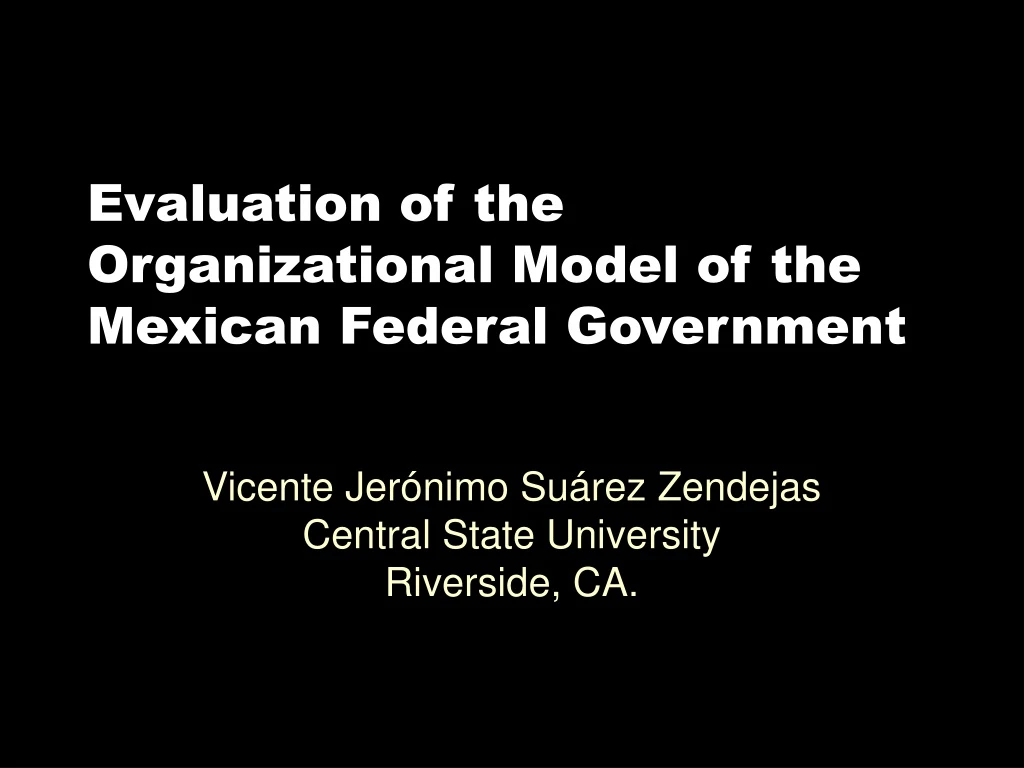 evaluation of the organizational model of the mexican federal government
