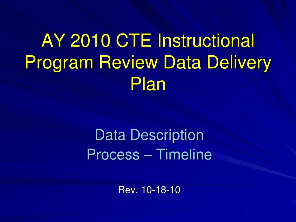 ay 2010 cte instructional program review data delivery plan