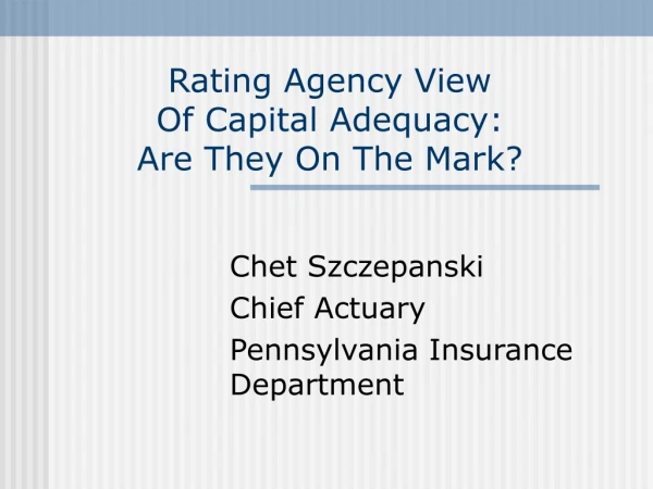 Rating Agency View Of Capital Adequacy: Are They On The Mark?