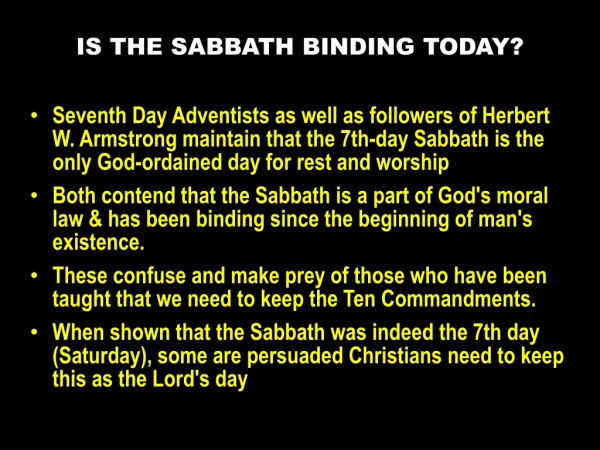IS THE SABBATH BINDING TODAY?