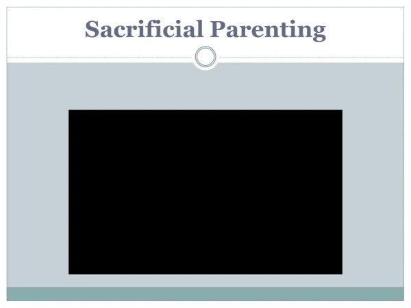Sacrificial Parenting