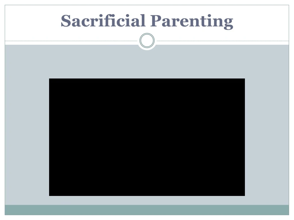 sacrificial parenting