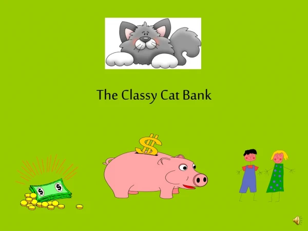 The Classy Cat Bank