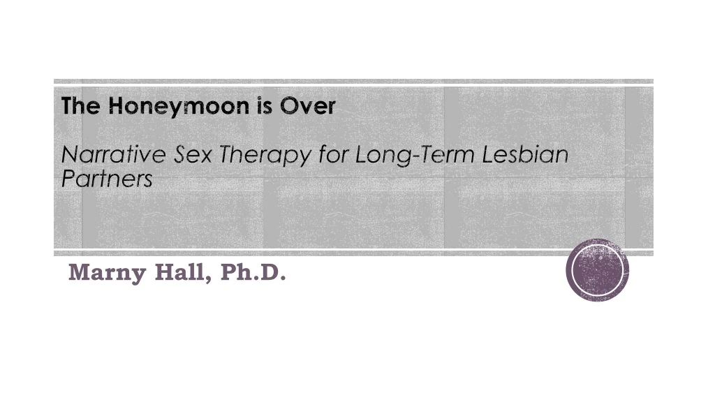 the honeymoon is over narrative sex therapy for long term lesbian partners